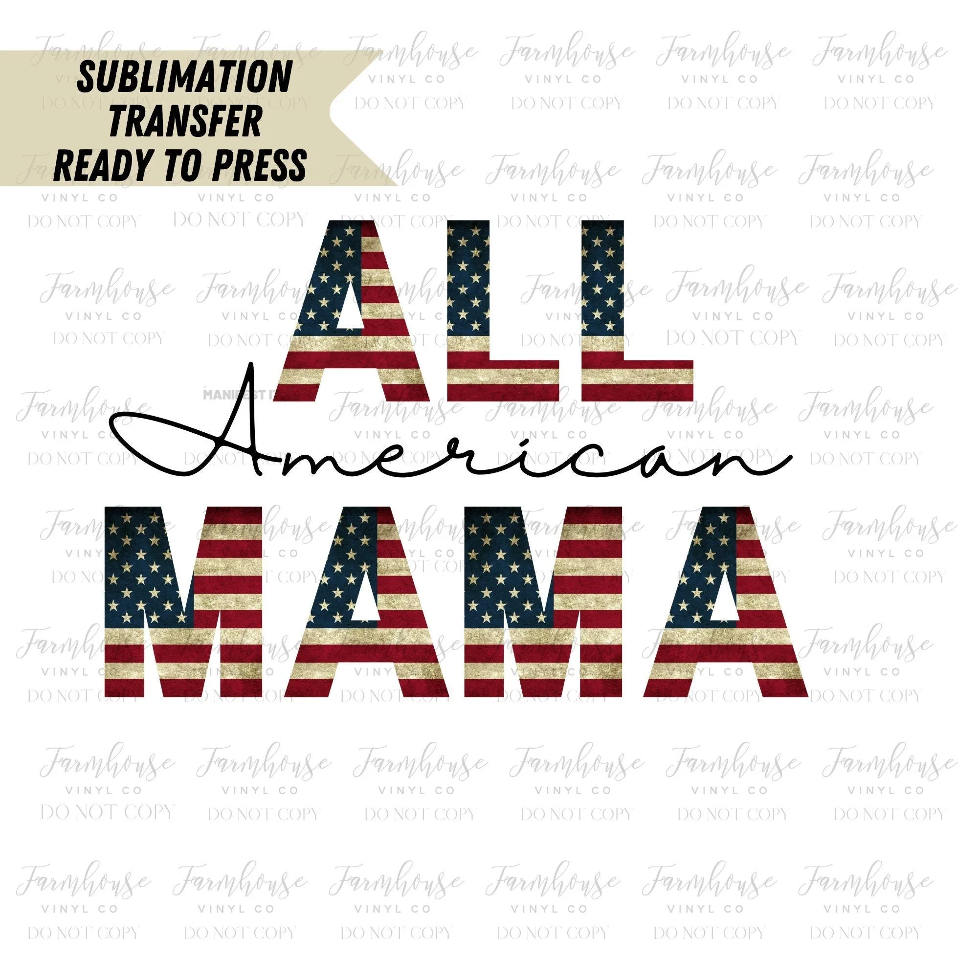 All American Mama American Flag, Ready to Press Sublimation Transfer, Sublimation Transfers, Heat Transfer, Stars & Stripes, 4th of July