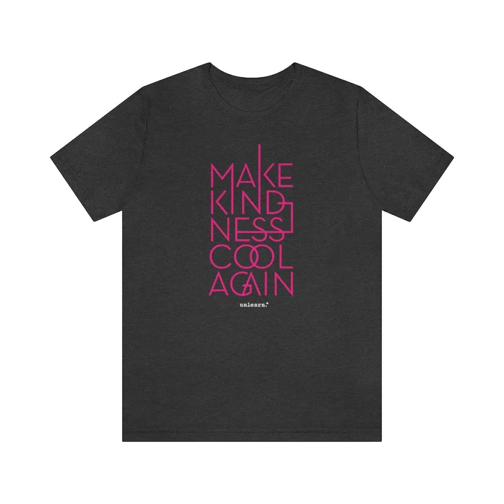 Make Kindness Cool Again - Relaxed Fit T-Shirt