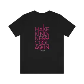 Make Kindness Cool Again - Relaxed Fit T-Shirt