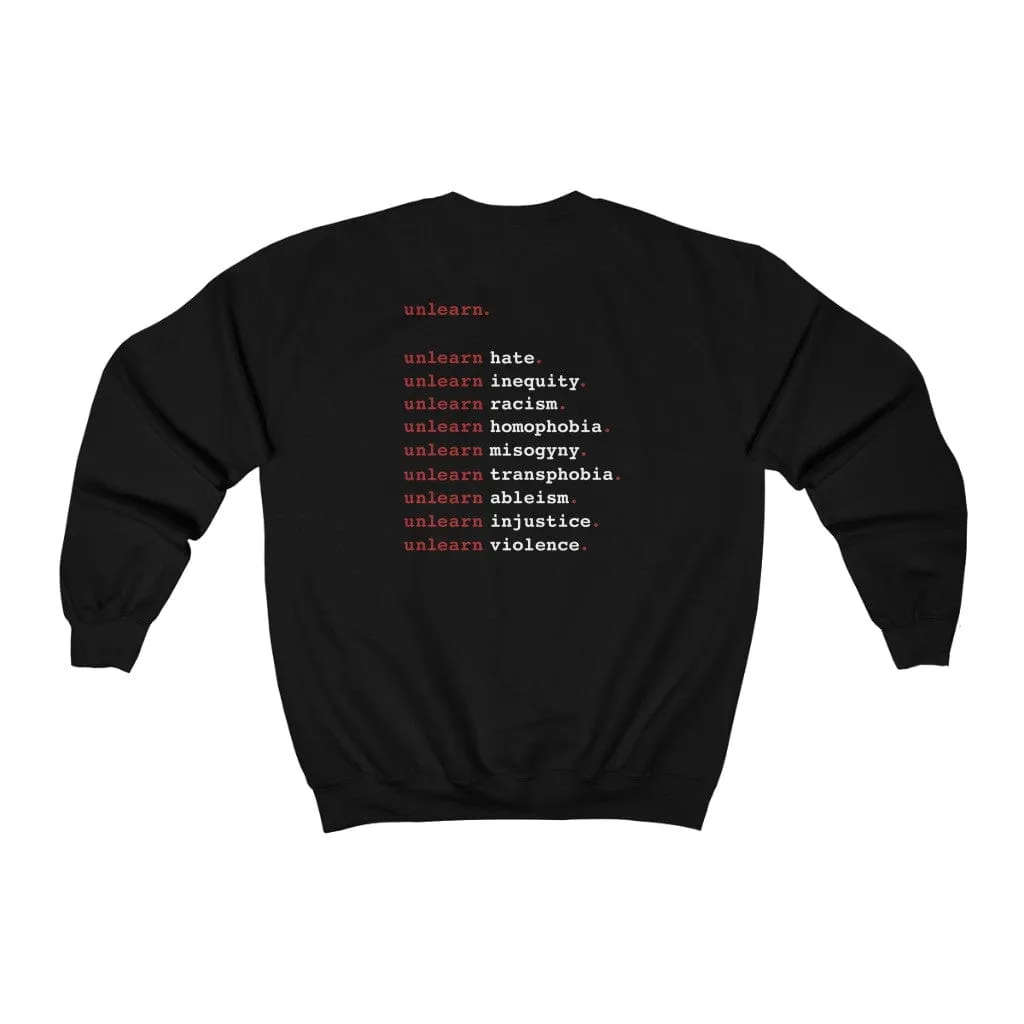 unlearn Hate - Relaxed Fit Crewneck Sweatshirt