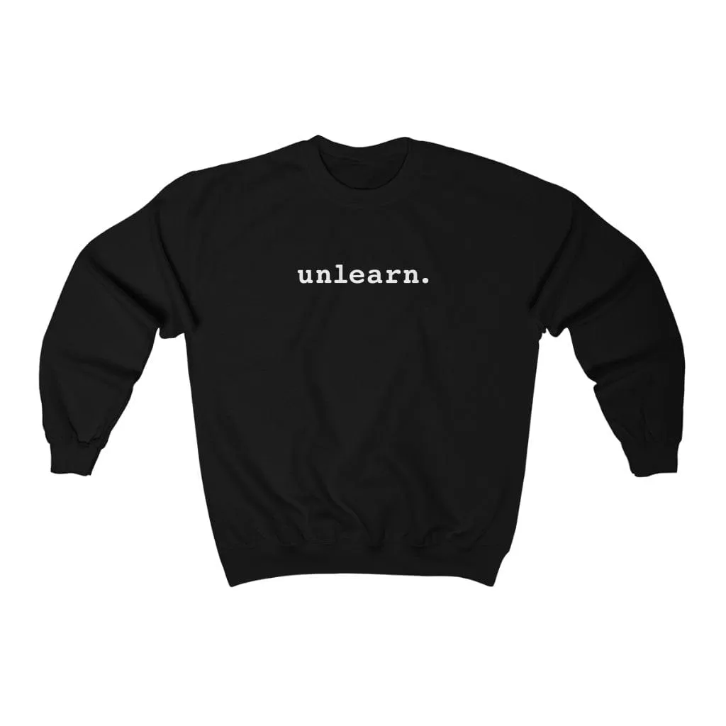 unlearn Hate - Relaxed Fit Crewneck Sweatshirt