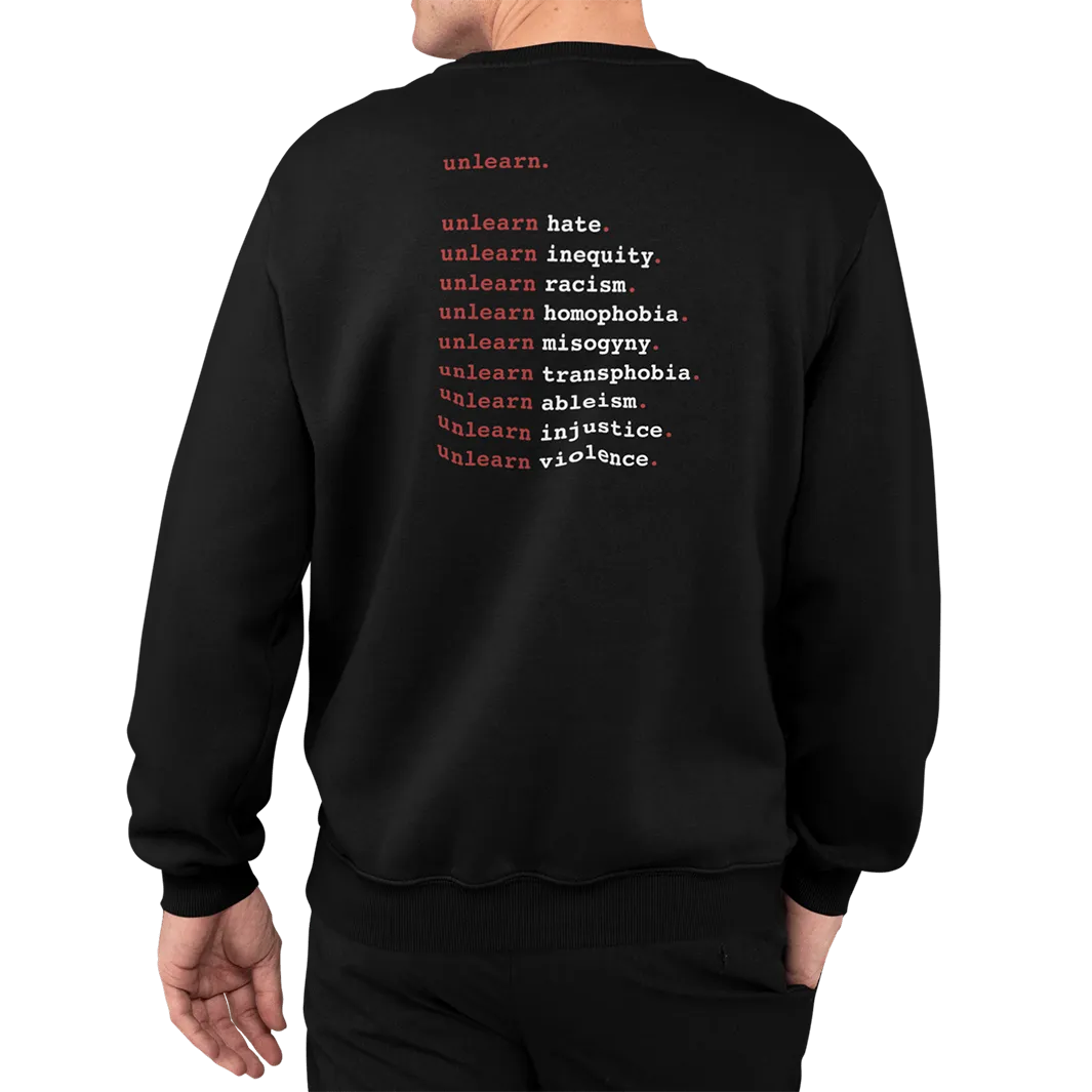 unlearn Hate - Relaxed Fit Crewneck Sweatshirt